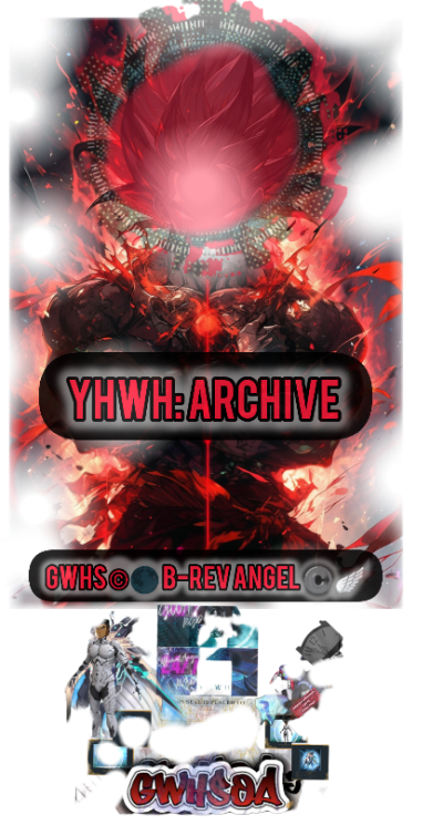 YHWH Archive has forms of Angelic 🪽 Concepts and that of Human Device/Mechanism 🌑GWHS...the storage of what you create has many realms from paper,to crafts or things you have,such as electronics or phones,toys,cars, electronics,or other to subject of seals in forms used by you.The energy or forces that you have,maybe augment,virtual,anime likeness,all can be used in expansion,just as you have in concept..Archive is powerful when you have both seals..The Master Version of Archive,Would be God by his Master names,such as Omnipotent,Grand Creator,Alpha and Omega or Jehovah. I use over and with many things sometimes,when I embrace the availability of any Mech_123,or Covenant _123 to heights excelling 6...as well as the various places I have with 4th heights..